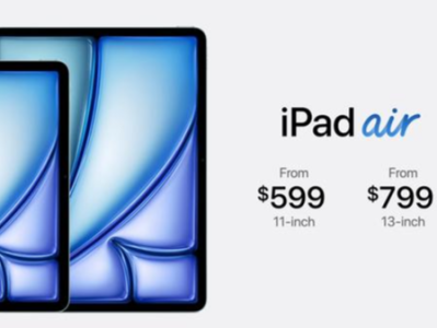 苹果春季发布会：推出新款iPad Air并发布M4芯片，售价599美元起！